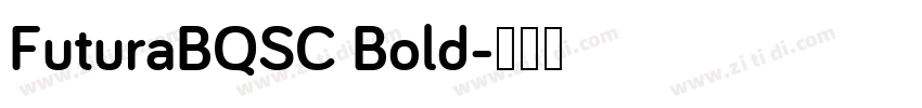 FuturaBQSC Bold字体转换